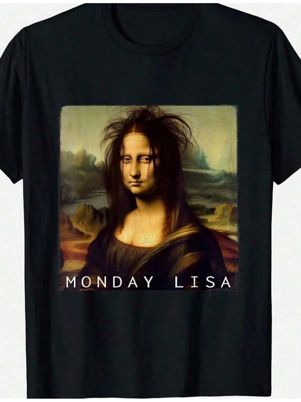 Funny Monday Lisa Mona Lisa Parody Graphic T-Shirt Humorous Art-Inspired Design 200 Soft Stretch Fabric Loose Fit Unisex