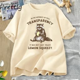 Funny Raccoon T Shirt It Was Not Easy Peasy Lemon Squeezy Raccoon T-Shirt Stay Trashy Graphic T Shirts Men Women Cotton Tees