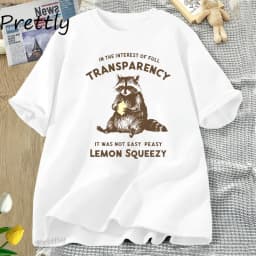 Funny Raccoon T Shirt It Was Not Easy Peasy Lemon Squeezy Raccoon T-Shirt Stay Trashy Graphic T Shirts Men Women Cotton Tees
