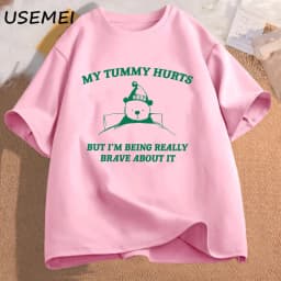 My Tummy Hurts But Im Being Really Brave About It Graphic T Shirts Women Men Funny Cotton Tee Casual Streetwear Mens Clothing