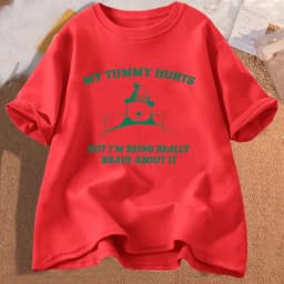 My Tummy Hurts But Im Being Really Brave About It Graphic T Shirts Women Men Funny Cotton Tee Casual Streetwear Mens Clothing
