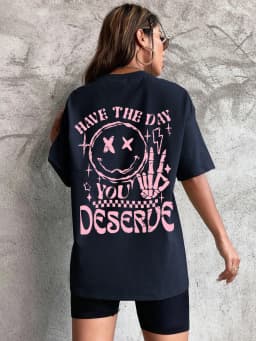 Have The Day You Deserue Letter Graphic Women T-Shirt Cotton Sport T Shirt Soft Breathable Clothes Oversized Casual Short Sleeve