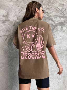 Have The Day You Deserue Letter Graphic Women T-Shirt Cotton Sport T Shirt Soft Breathable Clothes Oversized Casual Short Sleeve