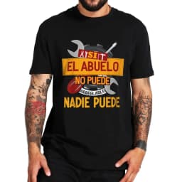 If Dad Can't Fix It We're Screwed T Shirt Retro Spanish Father Papa Gift Men Clothing Unisex Cotton Casual EU Size T-shirt