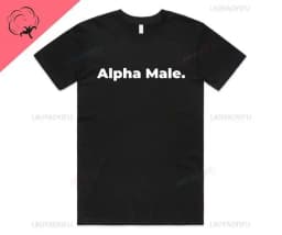 Alpha Male Printed T-Shirt High Quality Cotton Tee Top Funny Man Unicorn Gift Unisex Joke Prank Fathers Day Stag Do Short-sleev