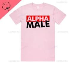 Alpha Male Printed T-Shirt High Quality Cotton Tee Top Funny Man Unicorn Gift Unisex Joke Prank Fathers Day Stag Do Short-sleev