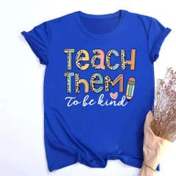 Teach Them Be Kind Teacher Shirts Women Funny Teach Printed Graphic Tshirt Short Sleeve T-Shirt Blouse Teacher Gifts Tops Tee