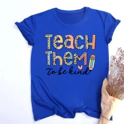 Teach Them Be Kind Teacher Shirts Women Funny Teach Printed Graphic Tshirt Short Sleeve T-Shirt Blouse Teacher Gifts Tops Tee