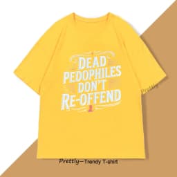 Dead Pedophiles T Shirt for Dad Mom Casual Pritned Funny Cotton Short Sleeve Round Neck T-shirt Unisex Casual Tees Streetwear