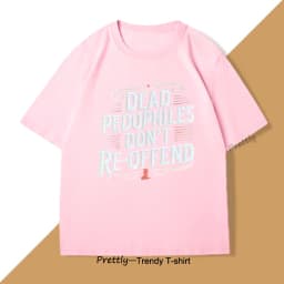 Dead Pedophiles T Shirt for Dad Mom Casual Pritned Funny Cotton Short Sleeve Round Neck T-shirt Unisex Casual Tees Streetwear