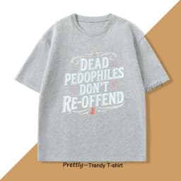 Dead Pedophiles T Shirt for Dad Mom Casual Pritned Funny Cotton Short Sleeve Round Neck T-shirt Unisex Casual Tees Streetwear