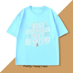 Dead Pedophiles T Shirt for Dad Mom Casual Pritned Funny Cotton Short Sleeve Round Neck T-shirt Unisex Casual Tees Streetwear