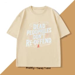 Dead Pedophiles T Shirt for Dad Mom Casual Pritned Funny Cotton Short Sleeve Round Neck T-shirt Unisex Casual Tees Streetwear