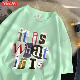 Fashion Cotton Women'S T-Shirts It Is What Funny Letter Printing Tops Oversize O-Neck Soft Short Sleeve Summer Female Clothes