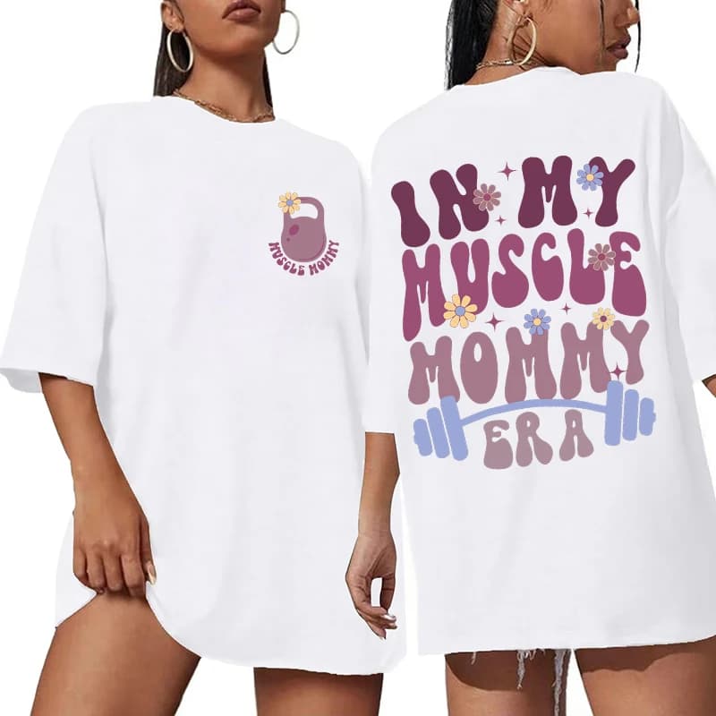 In My Muscle Mommy Era Female T-shirts Fashion Gifts for Gym Weightlifting Lovers Tees Muscle Mommy Graphic Tops Women Clothing