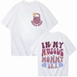 In My Muscle Mommy Era Female T-shirts Fashion Gifts for Gym Weightlifting Lovers Tees Muscle Mommy Graphic Tops Women Clothing