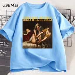 Girls Will Be Girls T Shirt Women Casual Cotton Unhinged Feminist T-shirt Girl Power Feminism Tshirt Harajuku Women Men Tops