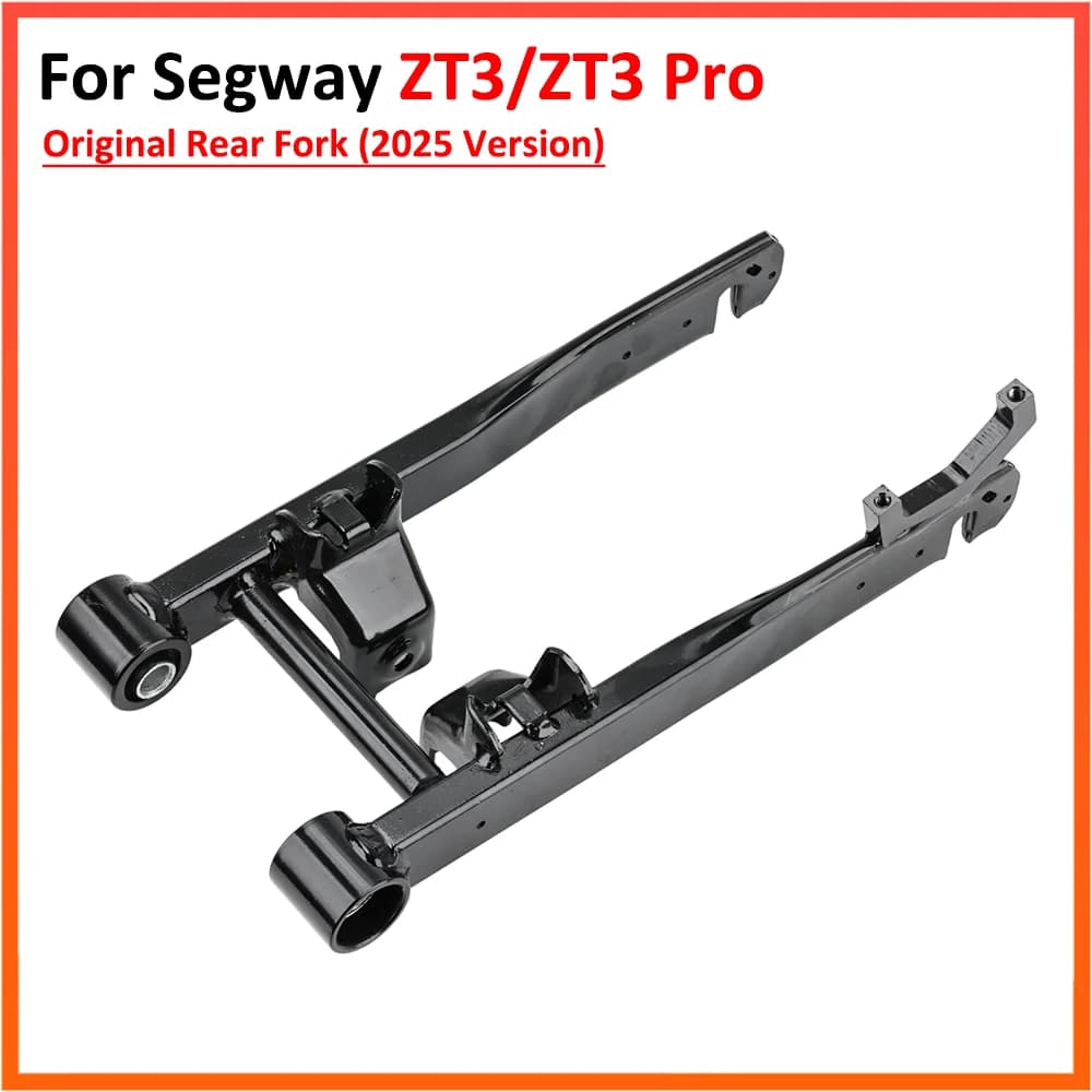 Original Rear Fork for Segway ZT3 Pro Electric Scooter Wheel Frame Arm Support Accessories Parts 2025 Version
