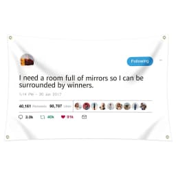 KanyeWest Rapper Funny Mirrors Tweet Flag - I Need A Room Full Of Mirrors So I Can Be Surrounded By Winners 3x5 Feet /90x150cm