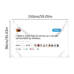 KanyeWest Rapper Funny Mirrors Tweet Flag - I Need A Room Full Of Mirrors So I Can Be Surrounded By Winners 3x5 Feet /90x150cm