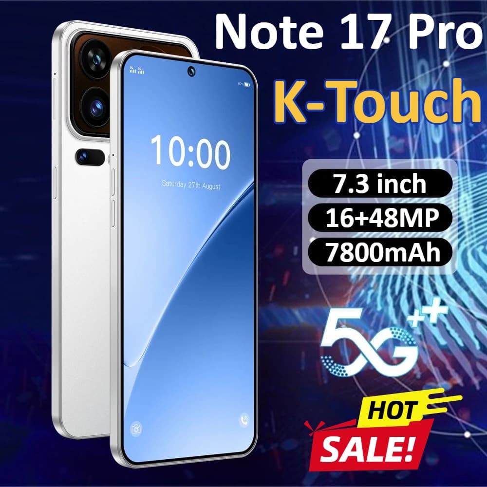 K-Touch Mobile Phones Note 17 Pro Android 15 Smartphone 7.3 Inch 5G Dual Sim Cell phone 16 + 48MP 22GB + 2TB 7800mAh Power Battery Face Unlock WiFi Cellphones For Men Women