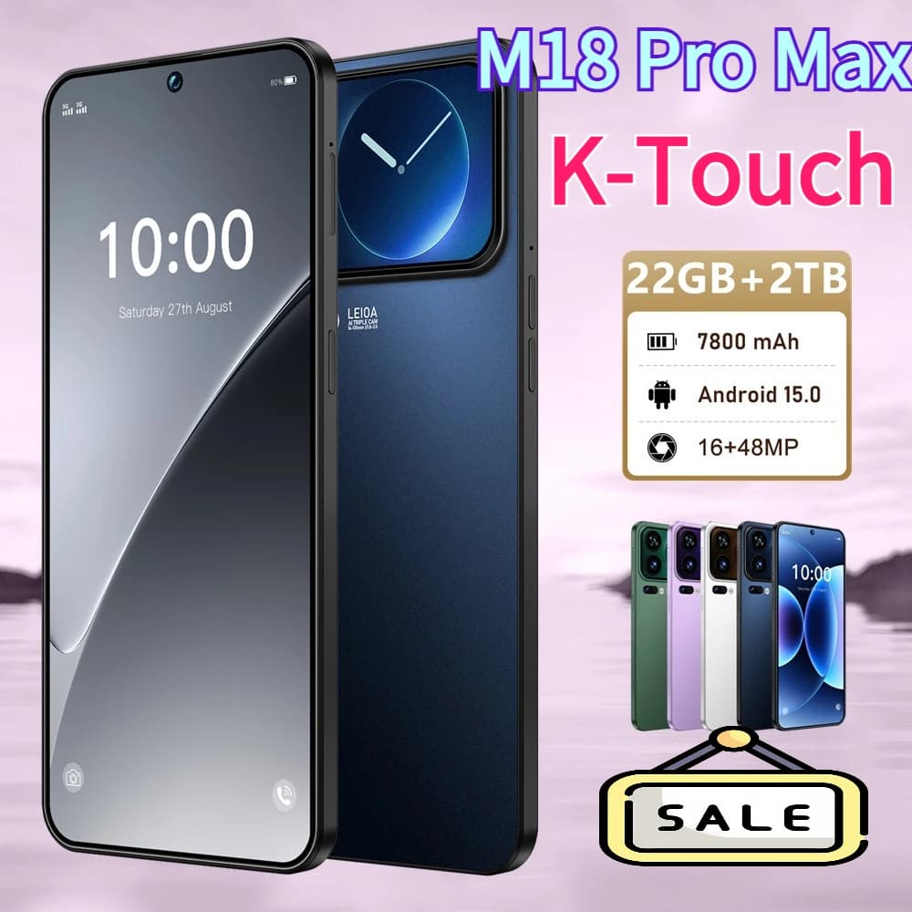 K-Touch M18 Pro Max 7.3 HD Mobile Phones 7800mAh Cell Phone 22GB+2TB Smartphone Android 15 Octa Core Unlocked 5G Dual SIM 16+48MP Camera Cellphones