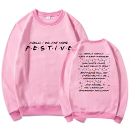 Friends Inspired Holiday Crewneck Sweatshirt Could I Be Any More Festive Sweatshirt Phoebe's Christmas Song Shirt Christmas Gift