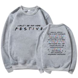 Friends Inspired Holiday Crewneck Sweatshirt Could I Be Any More Festive Sweatshirt Phoebe's Christmas Song Shirt Christmas Gift