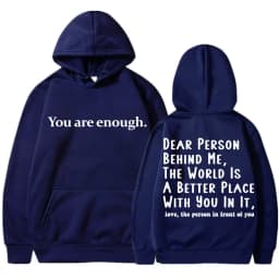 You Are Enough Dear Person Behind Me Hoodies Men Women Mental Health Novelty Long Sleeve Fleece Warm Oversized Casual Pullover