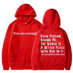You Are Enough Dear Person Behind Me Hoodies Men Women Mental Health Novelty Long Sleeve Fleece Warm Oversized Casual Pullover
