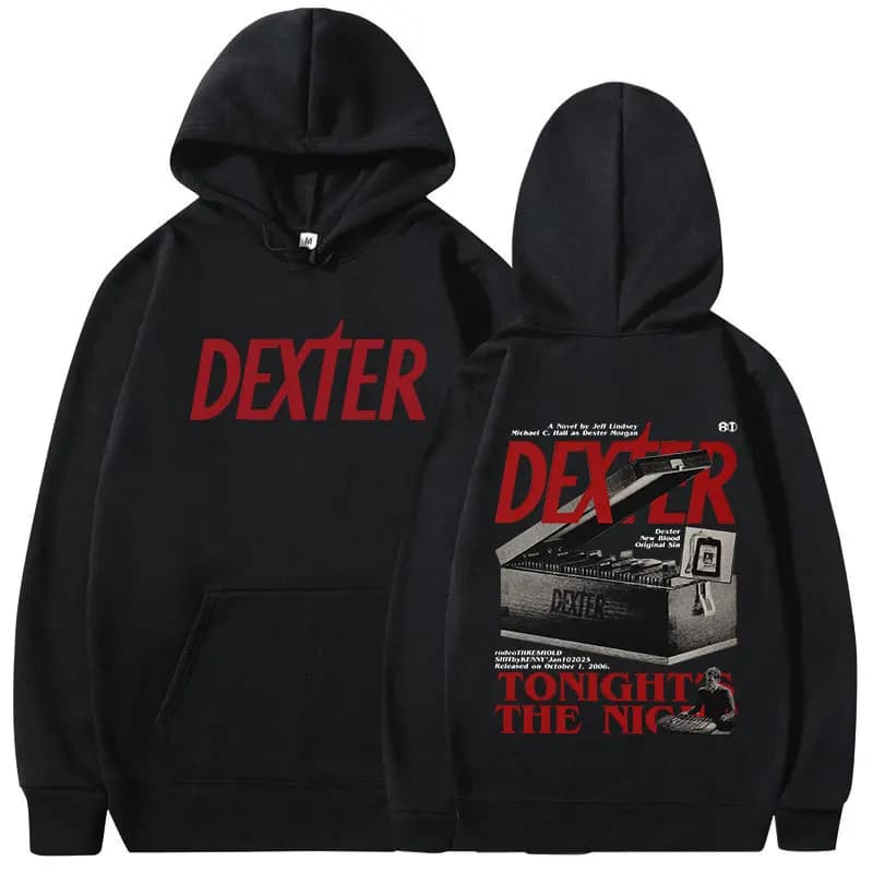 TV Play Dexter Morgan Tonight's The Night Hoodies Men Women Casual Oversized Sweatshirts Fashion Vintage Long Sleeves Pullovers