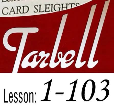 Tarbell by Dan Harlan Lesson:1-103 Magic instruction,Magic Trick