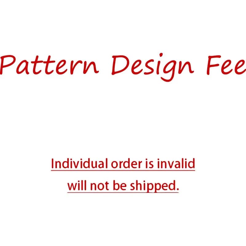 Extra Fee Pattern Design Fee For USA