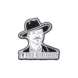 Movie Characters Enamel Pins Custom I'M YOUR HUCKLEBERRY Brooches Lapel Badges Cartoon Funny Jewelry Gift for Fans Friends