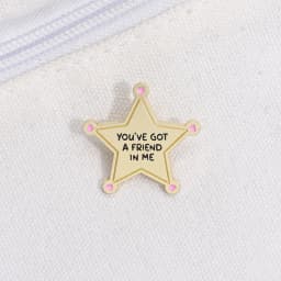 YOU'VE GOT A FRIEND IN ME Enamel Pins Custom Creative Pentagram Brooches Lapel Badges Funny Jewelry Gift For Best Friend