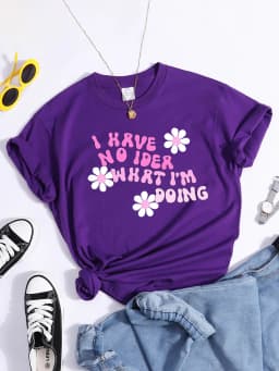 I Have No Idea What I Am Doing Print Tee Shirt Original Oversized Tshirt Hip Hop Loose Tshirt Short Sleeve Soft Tee Top
