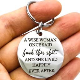 A Wise Woman Once Said Funny Keychain Strong Woman Divorce Gift Mature Swear Gifts for Sister Girls Her