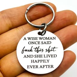 A Wise Woman Once Said Funny Keychain Strong Woman Divorce Gift Mature Swear Gifts for Sister Girls Her