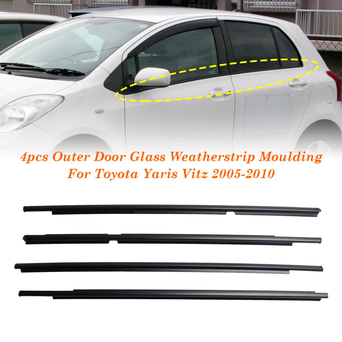 4pcs Outer Door Glass Weatherstrip Moulding for Toyota Yaris Vitz 2005-2010