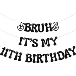 Bruh It's My 11th Birthday Banner - Boy Bday Party Decor, Teen Boy Party Sign, Funny 11th Bruh Birthday Bunting Black Glitter Pa