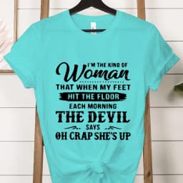 I'm The Kind of Woman Fashion Women Tee T-shirts Casual Short Sleeve The Devil Says Oh Crap She's Up Graphic T Shirt Clothes