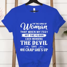 I'm The Kind of Woman Fashion Women Tee T-shirts Casual Short Sleeve The Devil Says Oh Crap She's Up Graphic T Shirt Clothes