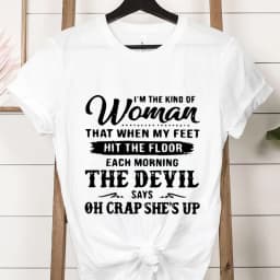 I'm The Kind of Woman Fashion Women Tee T-shirts Casual Short Sleeve The Devil Says Oh Crap She's Up Graphic T Shirt Clothes