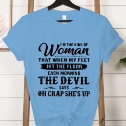 I'm The Kind of Woman Fashion Women Tee T-shirts Casual Short Sleeve The Devil Says Oh Crap She's Up Graphic T Shirt Clothes