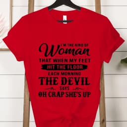 I'm The Kind of Woman Fashion Women Tee T-shirts Casual Short Sleeve The Devil Says Oh Crap She's Up Graphic T Shirt Clothes
