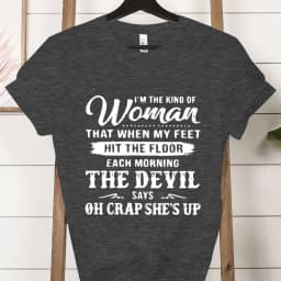 I'm The Kind of Woman Fashion Women Tee T-shirts Casual Short Sleeve The Devil Says Oh Crap She's Up Graphic T Shirt Clothes