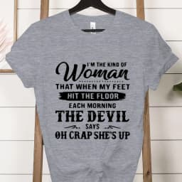 I'm The Kind of Woman Fashion Women Tee T-shirts Casual Short Sleeve The Devil Says Oh Crap She's Up Graphic T Shirt Clothes