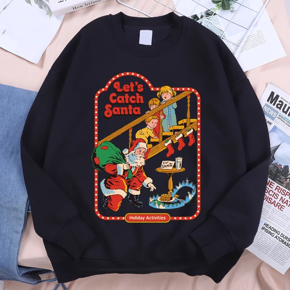 Let’S Catch Santa Holiday Activities Comics Print Clothes Men Women Soft Loose Sweatshirt Warm Soft Hoodie O-Neck Pullover Hoody