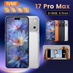 IVMI 2026 New 17Pro Max Global Version Smartphone 4G Dual Card Dual 6.7inch 3500mAh Battery 3GB RAM 16GB ROM Mobile Phones