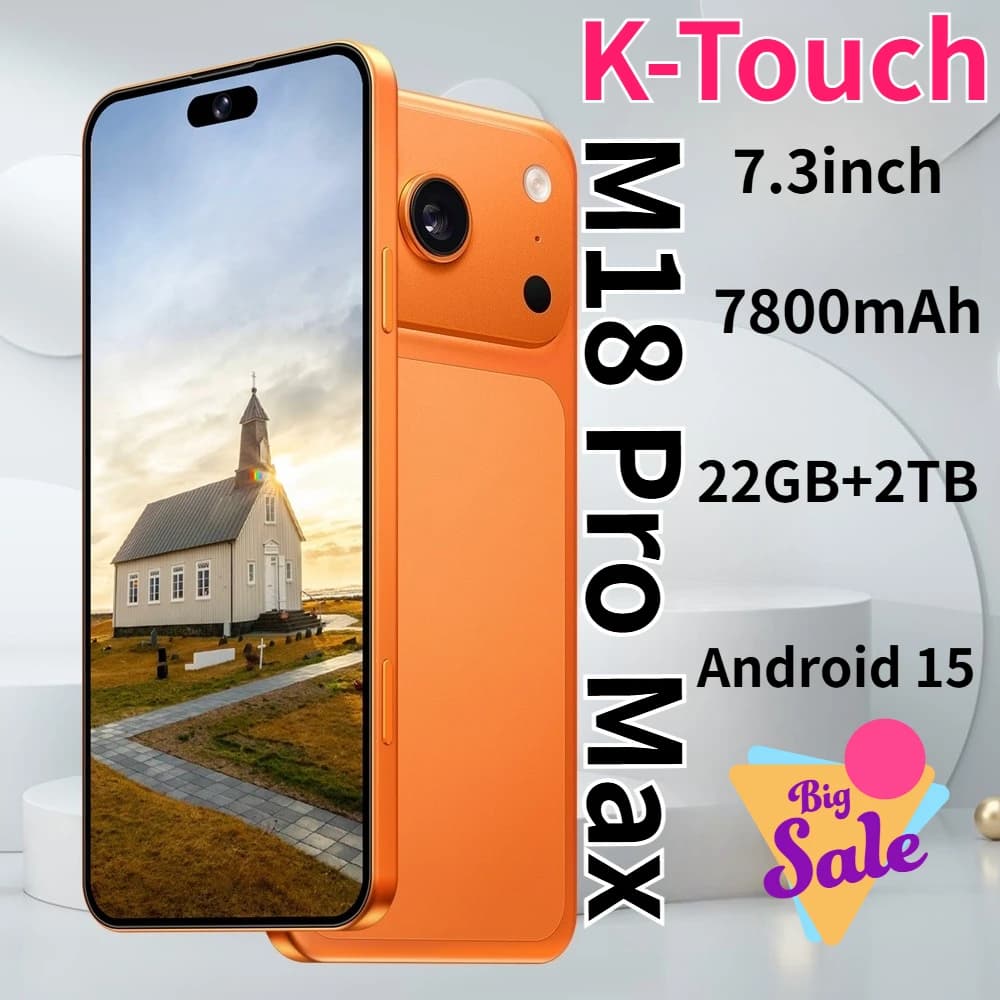 K-Touch M18 Pro Max 7.3Inch Mobile Phones 22G+2TB Cell Phone Android 15 Smartphone 5G Dual SIM 7800mAh Unlocked 16MP+48MP Camera Cellphones
